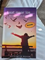 Laat Maar Los... Antoinette Revier - Bestseller!, Ophalen of Verzenden, Zo goed als nieuw, Overige onderwerpen, Antoinette Revier