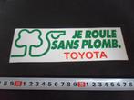 sticker je roule sans plomb  TOYOTA, Ophalen, Zo goed als nieuw, Sticker