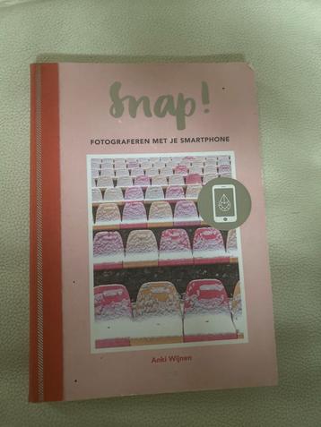Snap! Fotograferen met je Smartphone - Anki Wijnen beschikbaar voor biedingen