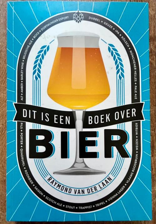Dit is een boek over bier - Raymond van der Laan, Boeken, Hobby en Vrije tijd, Nieuw, Overige onderwerpen, Ophalen of Verzenden