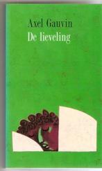 Axel Gauvin - De lieveling, Ophalen of Verzenden, Gelezen, Axel Gauvin