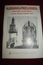 Orgelvriend 1982, Koraalpreludes, Gelezen, Instrument, Diverse auteurs, Ophalen of Verzenden