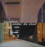 Sporen onder de stad - de Willemsspoortunnel, Ophalen of Verzenden, Zo goed als nieuw, Tractor en Landbouw