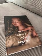Boek: Wat Baby's Nodig Hebben - Nieuwstaat!, Ophalen of Verzenden, Zo goed als nieuw, Zwangerschap en Bevalling