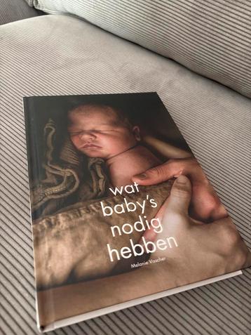 Boek: Wat Baby's Nodig Hebben - Nieuwstaat! beschikbaar voor biedingen