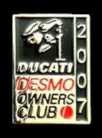 Ducati- Desmo Owners Club 2007 pin, Verzamelen, Speldjes, Pins en Buttons, Verzenden, Nieuw, Transport, Speldje of Pin