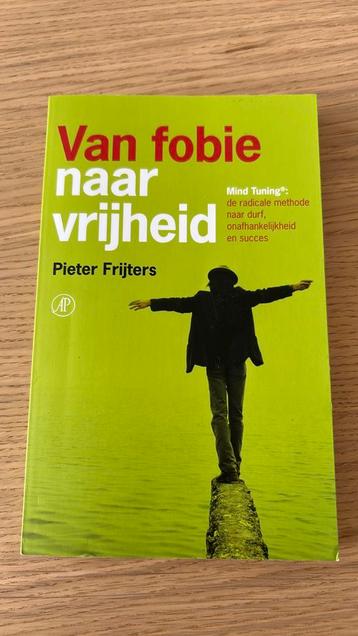 Pieter Frijters - Van fobie naar vrijheid beschikbaar voor biedingen