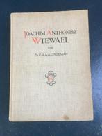 Joachim Anthonisz Wtewael 1e druk 1929., Antiek en Kunst, Ophalen of Verzenden