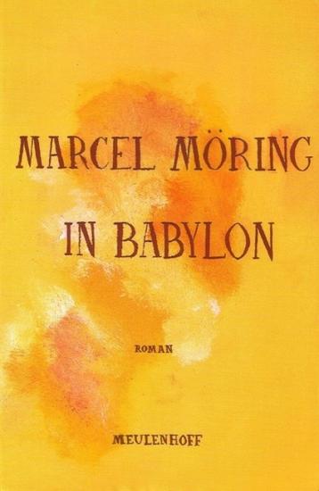 IN BABYLON - - Marcel Möring beschikbaar voor biedingen