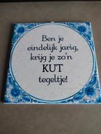 Delftblauwe tegel met grappige tekst, Huis en Inrichting, Woonaccessoires | Tekstborden en Spreuken, Ophalen of Verzenden, Zo goed als nieuw