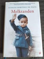 Ignacio Martínez de Pisón - Melktanden, Ophalen of Verzenden, Zo goed als nieuw, Ignacio Martínez de Pisón