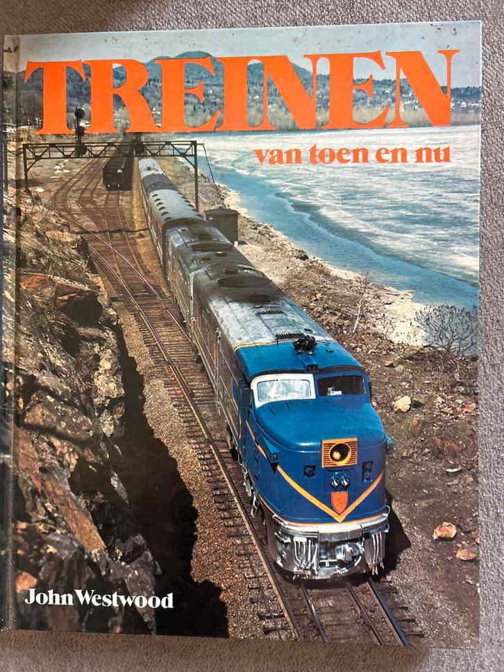 Treinen van Toen en Nu - John Westwood, Boeken, Techniek, Gelezen, Overige onderwerpen, Ophalen of Verzenden