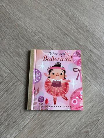 Sue Fliess - Ik ben een ballerina, een gouden boekje, nieuw! beschikbaar voor biedingen