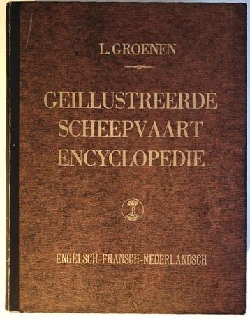 L. Groenen: Geïllustreerde Scheepvaart Encyclopedie. beschikbaar voor biedingen