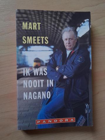 IK WAS NOOIT IN NAGANO  Mart Smeets beschikbaar voor biedingen