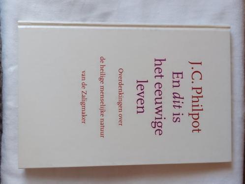 En dit is het eeuwige leven - J.C. Philpot, Boeken, Godsdienst en Theologie, Zo goed als nieuw, Christendom | Protestants, Ophalen of Verzenden