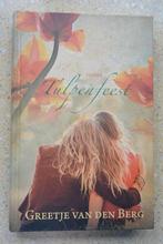 Tulpenfeest Greetje van den Berg Roman, Gelezen, Ophalen of Verzenden, Nederland, Greetje van den Berg