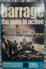 'Barrage: The Guns in Action' door Ian V. Hogg, Ophalen of Verzenden, Tweede Wereldoorlog