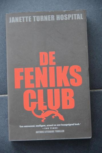 De Feniksclub. Janette Turner Hospital. beschikbaar voor biedingen