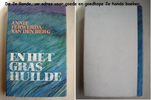 152 - en het gras huilde - Annie Ferwerda - van den Berg, Boeken, Romans, Zo goed als nieuw, Ophalen of Verzenden