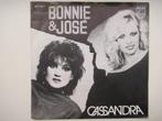 BONNIE & JOSÉ # CASSANDRA / IK BLIJF WACHTEN., Ophalen of Verzenden, Zo goed als nieuw, Overige formaten, Levenslied of Smartlap