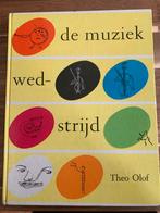De muziekwedstrijd- Theo Olof (1959), Ophalen of Verzenden, Zo goed als nieuw, Fictie algemeen