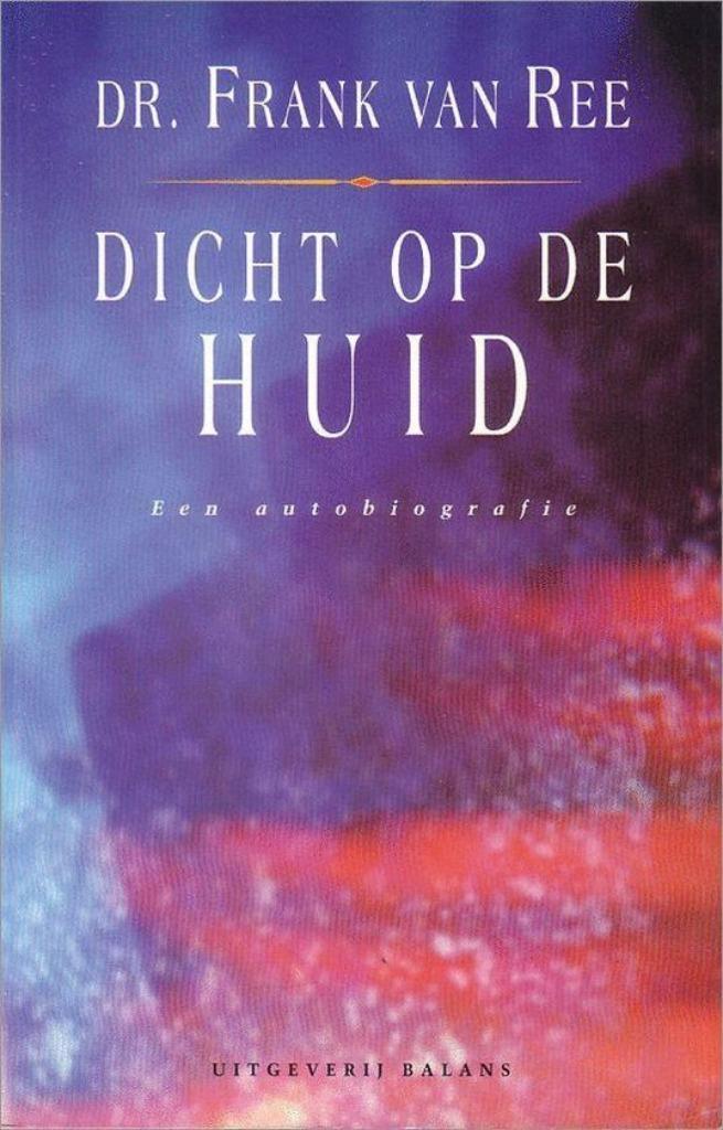 Dr Frank van Ree - Dicht op de huid, Boeken, Psychologie, Zo goed als nieuw, Ophalen of Verzenden