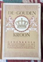 Prachtig gedenkboek: De gouden kroon 1898 - 1948, Boeken, Ophalen of Verzenden, 20e eeuw of later, Gelezen