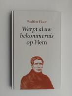 Werpt al uw bekommernis op Hem - Wulfert Floor, Christendom | Protestants, Ophalen of Verzenden, Zo goed als nieuw, Wulfert Floor