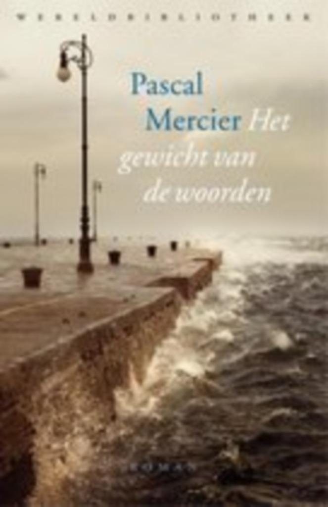 Pascal Mercier - Het gewicht van de woorden, Boeken, Romans, Nieuw, Ophalen of Verzenden
