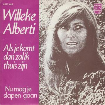 Willeke Alberti – Als Je Komt Dan Zal Ik Thuis Zijn / VG /  beschikbaar voor biedingen