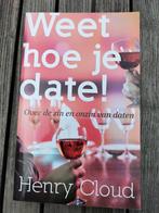Henry Cloud - Weet hoe je date!, Boeken, Ophalen of Verzenden, Zo goed als nieuw, Henry Cloud
