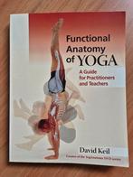 Functional anatomy of yoga - David Keil, Ophalen of Verzenden, Gelezen