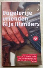 Gijs Wanders/Vogelvrije vrienden, Ophalen of Verzenden, Gelezen