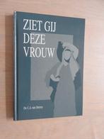 Ds. C.A. van Dieren - Ziet gij deze vrouw - 24 Meditaties, Boeken, Ophalen of Verzenden, Zo goed als nieuw