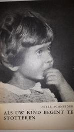 Als uw kind begint te stotteren - Peter Schneider, Ophalen of Verzenden, Gelezen, Sociale psychologie