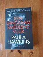 Paula Hawkins - Een langzaam smeulend vuur, Paula Hawkins, Ophalen of Verzenden, Zo goed als nieuw, Nederland