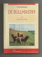 De bullmastiff - Peter Bosman, Ophalen of Verzenden, Zo goed als nieuw, Honden