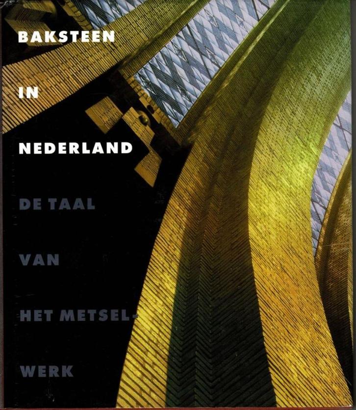 Baksteen in Nederland - De taal van het metselwerk, Boeken, Kunst en Cultuur | Architectuur, Gelezen, Overige onderwerpen, Ophalen of Verzenden