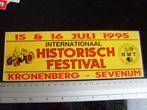 grote sticker historisch festival kronenberg sevenum 1995, Verzamelen, Stickers, Bedrijf of Vereniging, Zo goed als nieuw, Verzenden