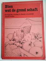 eten wat de grond schaft, Ophalen of Verzenden, Gelezen