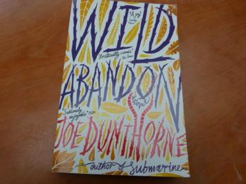 Wild Abandon - Joe Dunthorne - engels beschikbaar voor biedingen