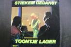 toontje lager - stiekem gedanst, 7 inch, Single, Ophalen of Verzenden, Zo goed als nieuw