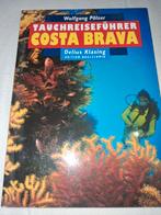 Costa Brava Duikreisgids - Wolfgang Pölzer, Watersport en Boten, Ophalen of Verzenden
