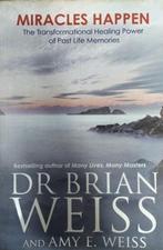 Dr Brian Weiss - Miracles Happen, Boeken, Esoterie en Spiritualiteit, Ophalen of Verzenden, Zo goed als nieuw, Spiritualiteit algemeen