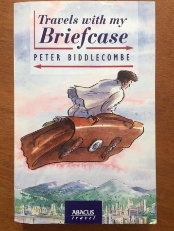 Travels with my briefcase - Peter Biddlecombe beschikbaar voor biedingen