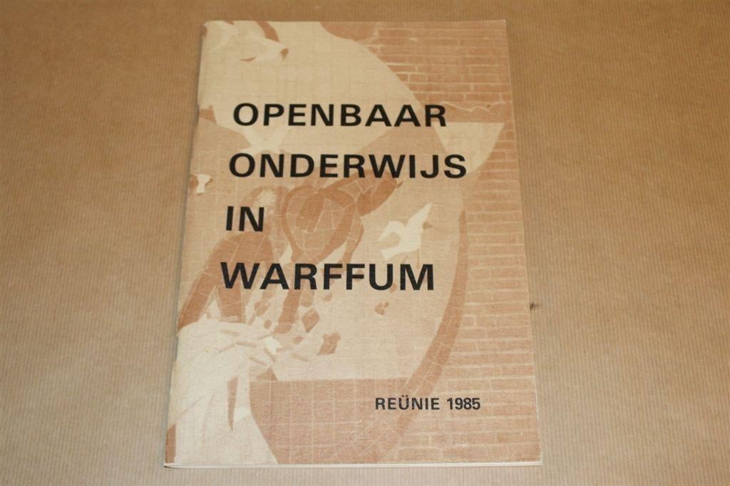 Openbaar onderwijs in Warffum - Reünie 1985, Boeken, Ophalen of Verzenden, Zo goed als nieuw