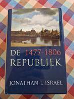 De Republiek 1477-1806 - Jonathan Israel, Boeken, Jonathan I. Israel, Ophalen of Verzenden, Zo goed als nieuw, 17e en 18e eeuw