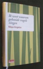 Maya Angelou : Ik weet waarom gekooide vogels zingen, Boeken, Ophalen of Verzenden, Zo goed als nieuw, Nederland
