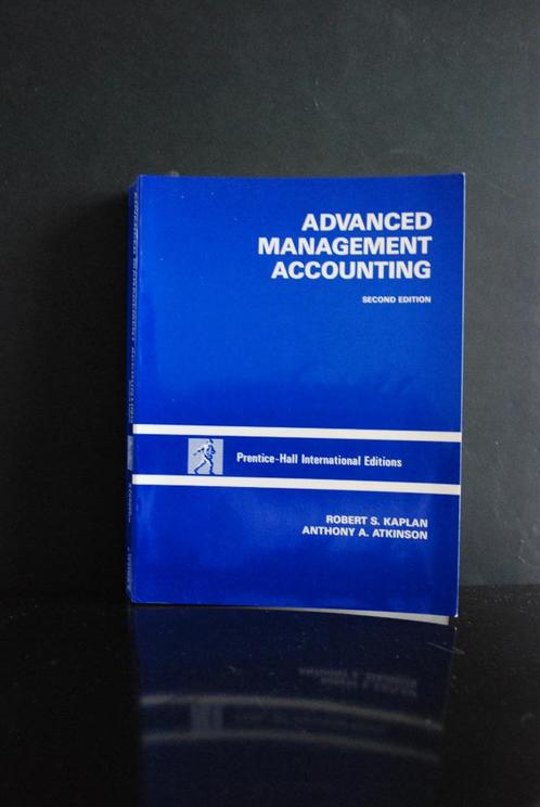 Boek Advanced Management Accounting - Kaplan accountancy, Boeken, Economie, Management en Marketing, Gelezen, Accountancy en Administratie